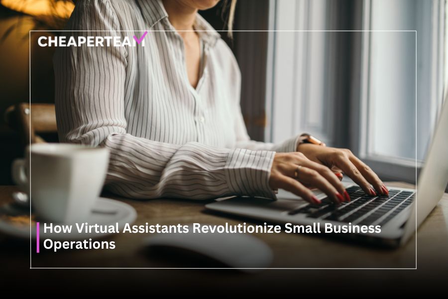 How Virtual Assistants Revolutionize Small Business Operations