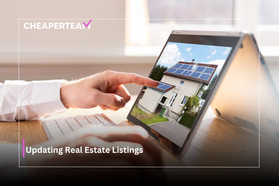 The Power of Updating Real Estate Listings with CheaperTeam