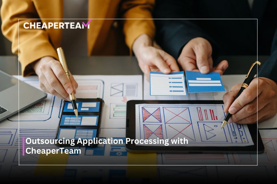 Outsourcing Application Processing with CheaperTeam