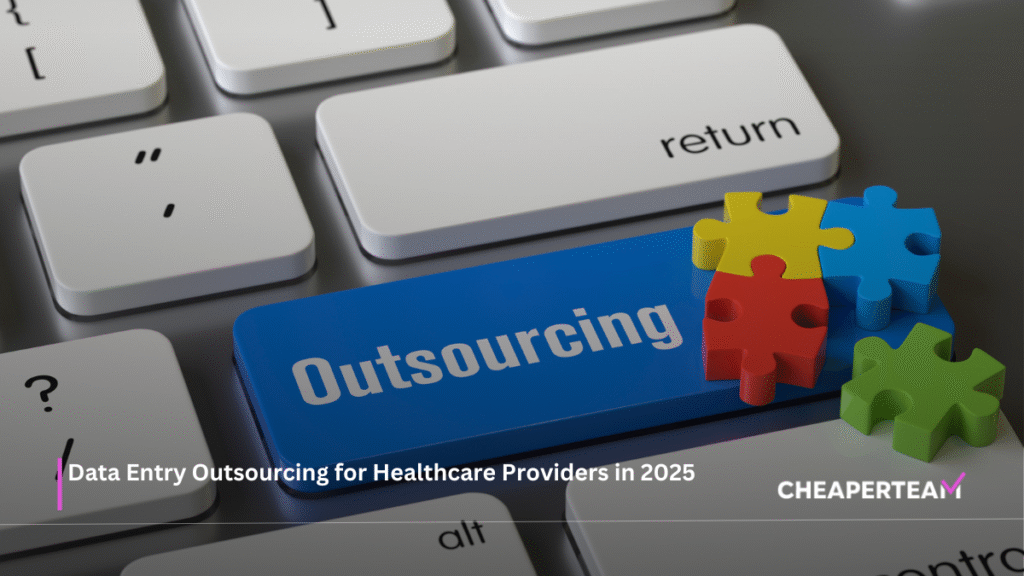 Data Entry Outsourcing for Healthcare Providers