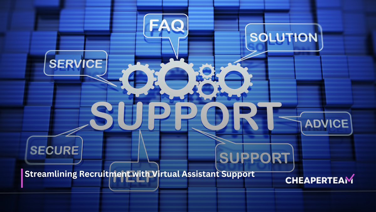 Streamlining Recruitment with Virtual Assistant Support