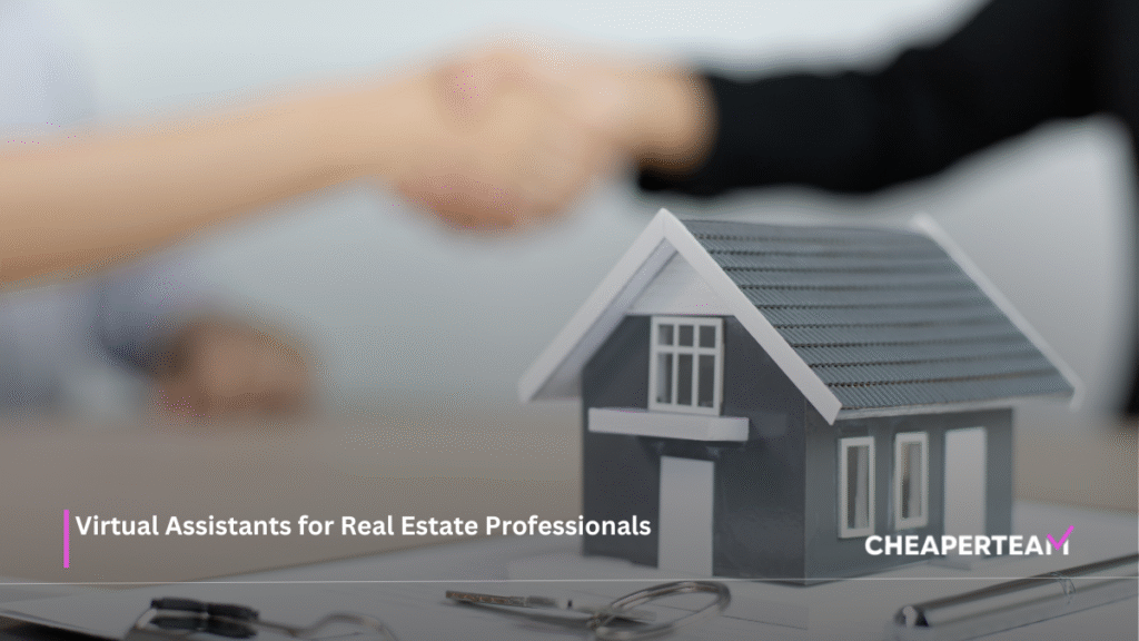 Virtual Assistants for Real Estate Professionals