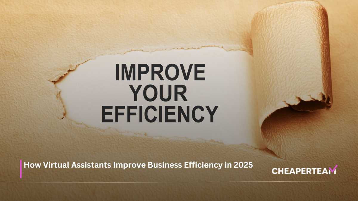 How Virtual Assistants Improve Business Efficiency