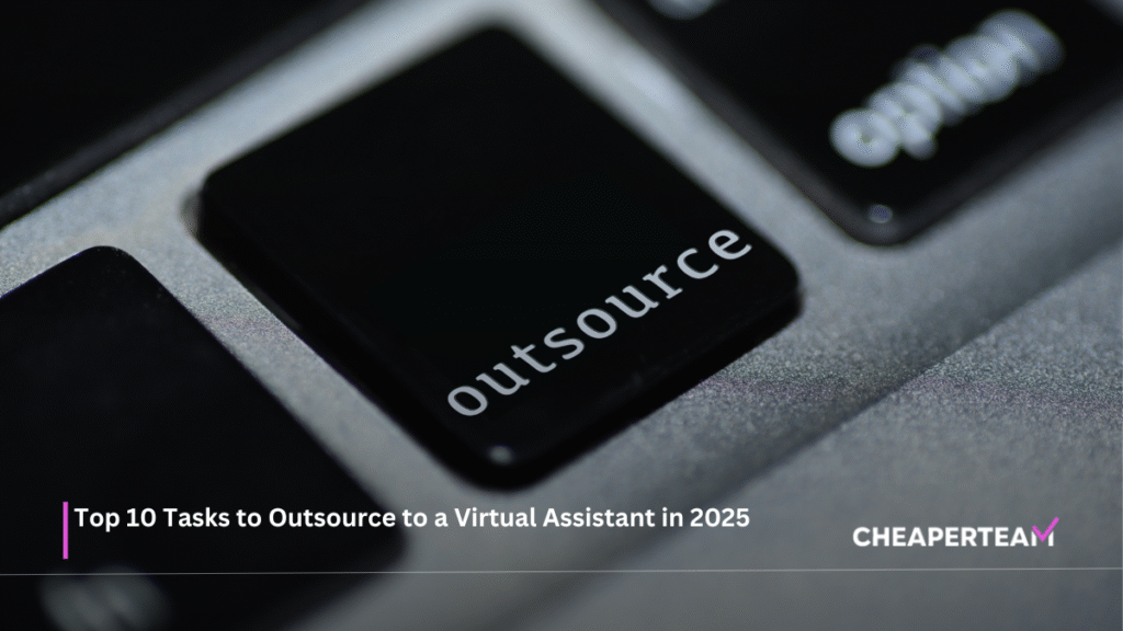 Tasks to Outsource to a Virtual Assistant in 2025