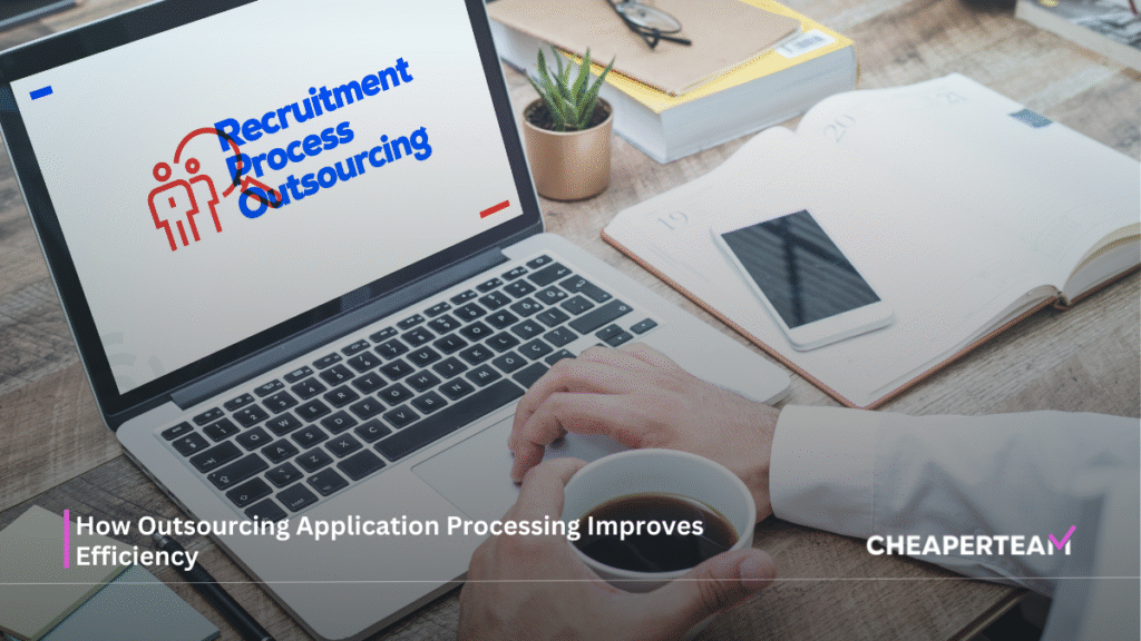 How Outsourcing Application Processing Improves Efficiency