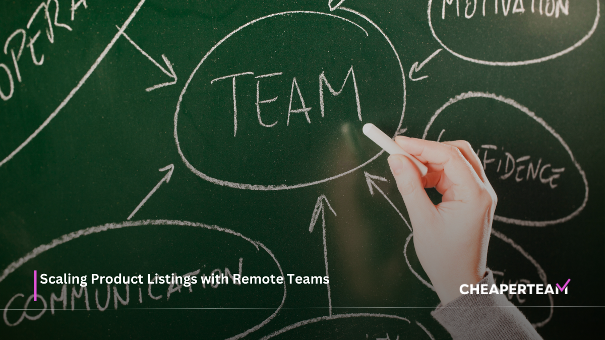 Scaling Product Listings with Remote Teams