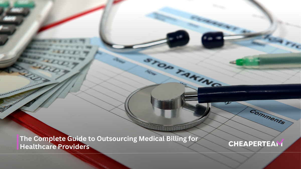 The Complete Guide to Outsourcing Medical Billing for Healthcare Providers