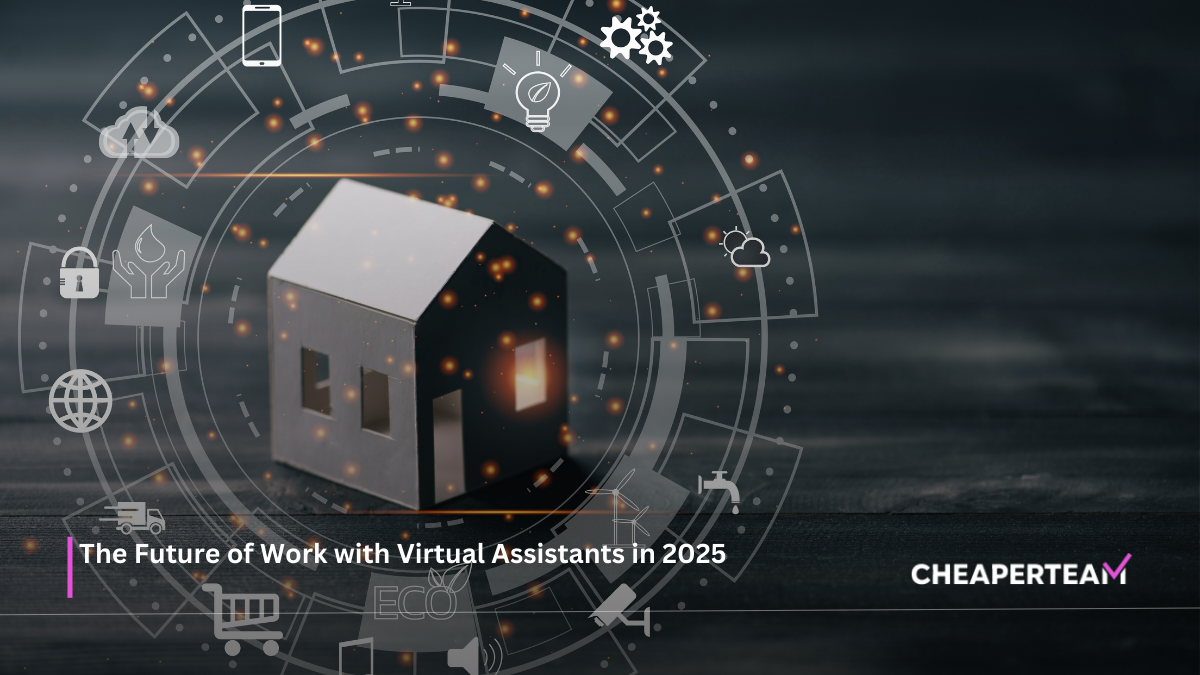 The Future of Work with Virtual Assistants in 2025