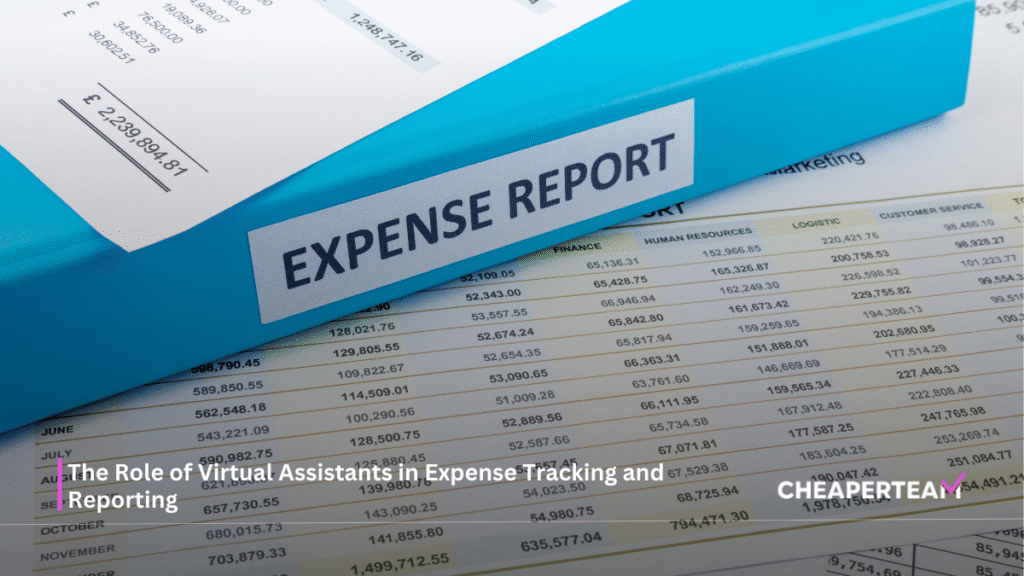 The Role of Virtual Assistants in Expense Tracking and Reporting
