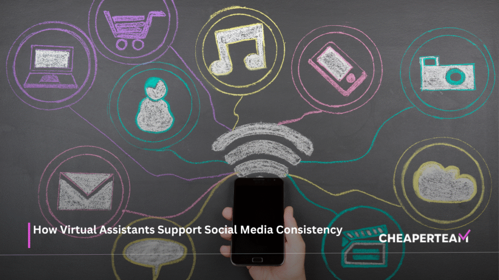 How Virtual Assistants Support Social Media Consistency