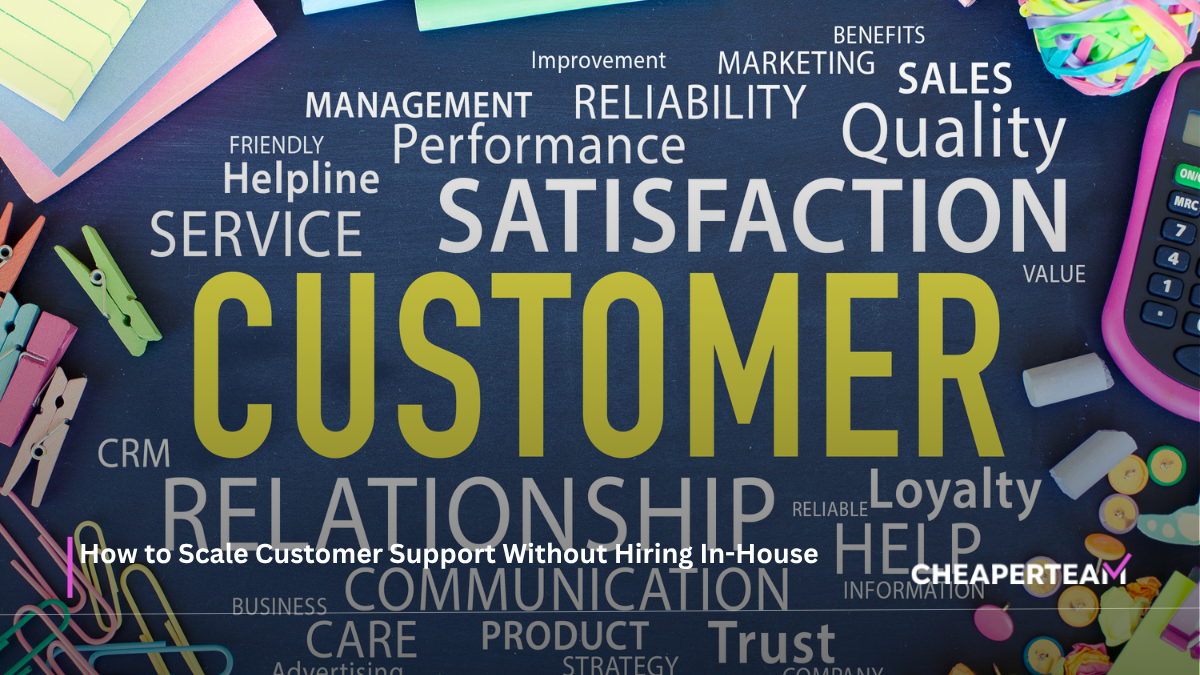 How to Scale Customer Support Without Hiring In-House