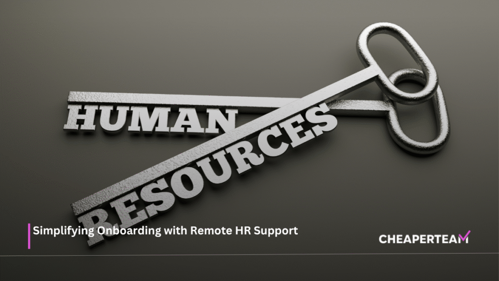 Simplifying Onboarding with Remote HR Support 1 remote HR support