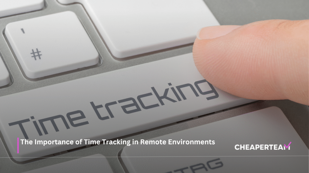 The Importance of Time Tracking in Remote Environments