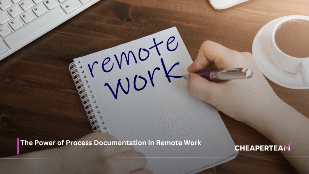 The Power of Process Documentation in Remote Work
