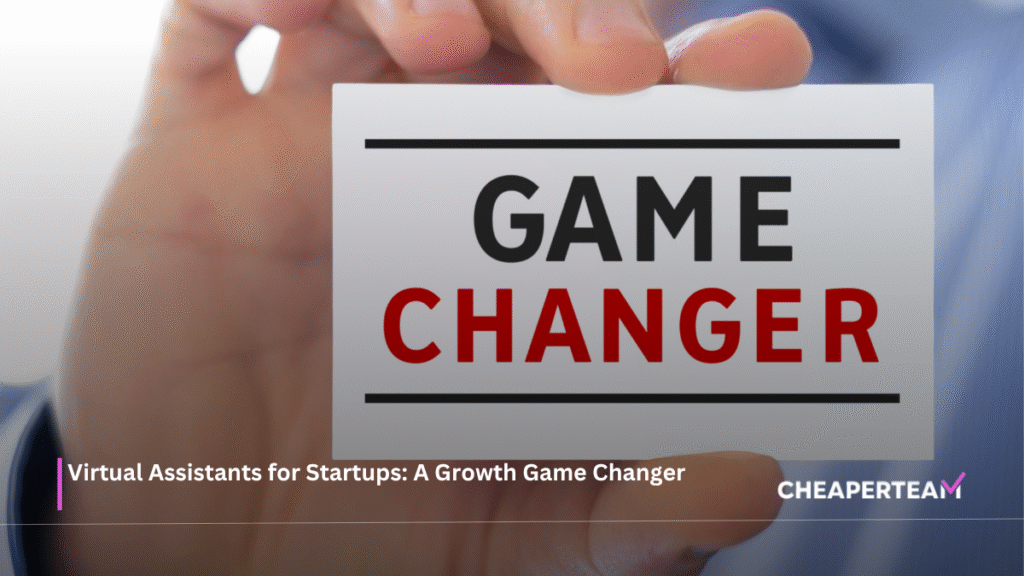 Virtual Assistants for Startups