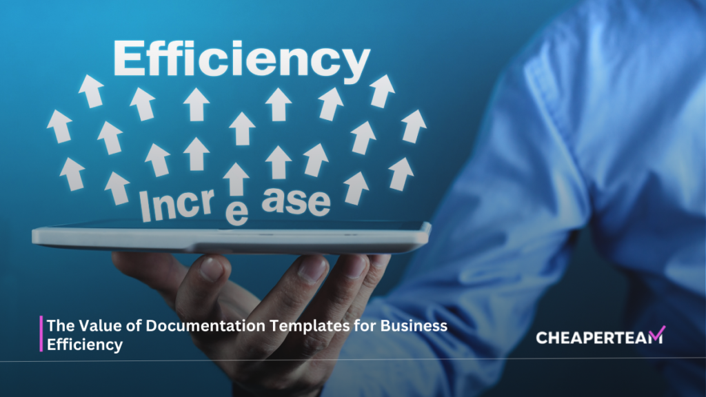 The Value of Documentation Templates for Business Efficiency