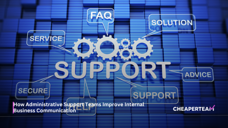 How Administrative Support Teams Improve Internal Business ...