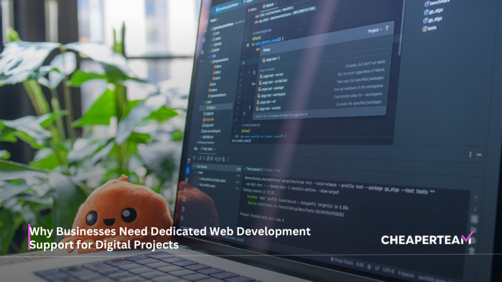 Why Businesses Need Dedicated Web Development Support for Digital Projects 1 Why Businesses Need Dedicated Web Development Support for Digital Projects