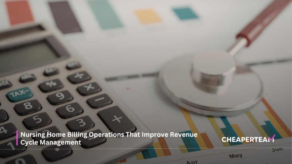 Nursing Home Billing Operations That Improve Revenue Cycle Management 2 Nursing Home Billing Operations That Improve Revenue Cycle Management