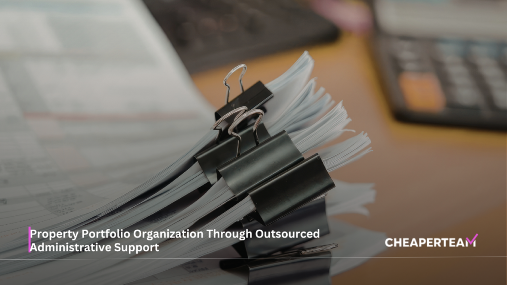 Property Portfolio Organization Through Outsourced Administrative Support