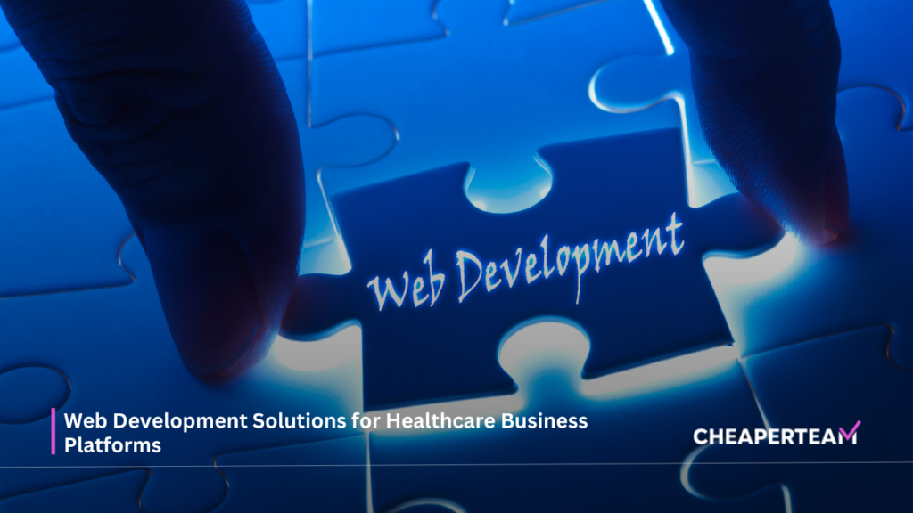 Web Development Solutions for Healthcare Business Platforms