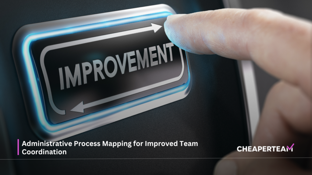 Administrative Process Mapping for Improved Team Coordination