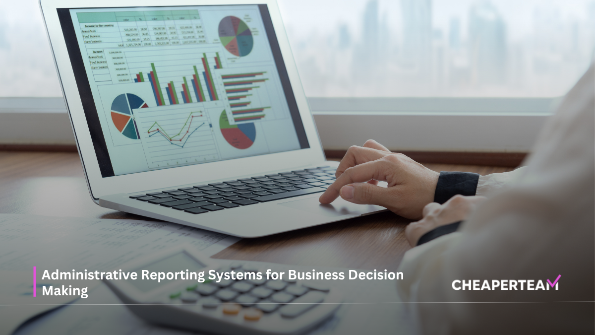 Administrative Reporting Systems for Business Decision Making