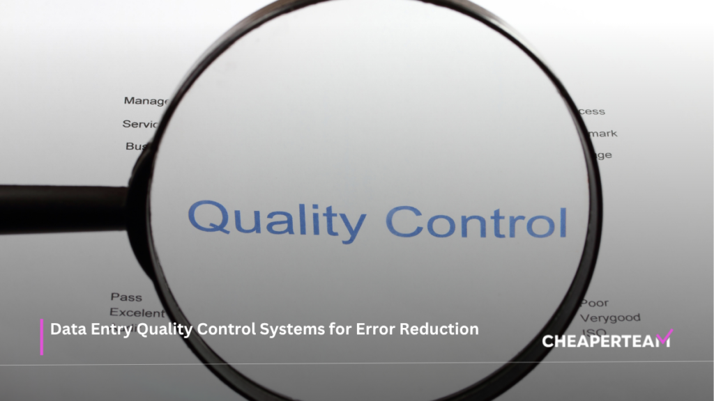 Data Entry Quality Control Systems for Error Reduction