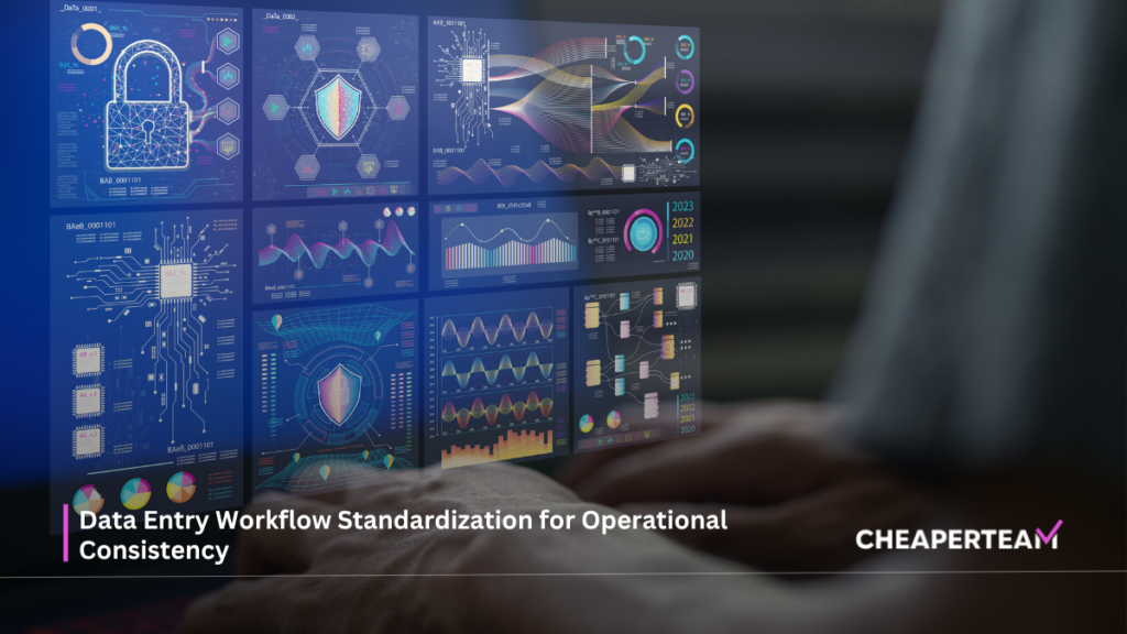 Data Entry Workflow Standardization for Operational Consistency