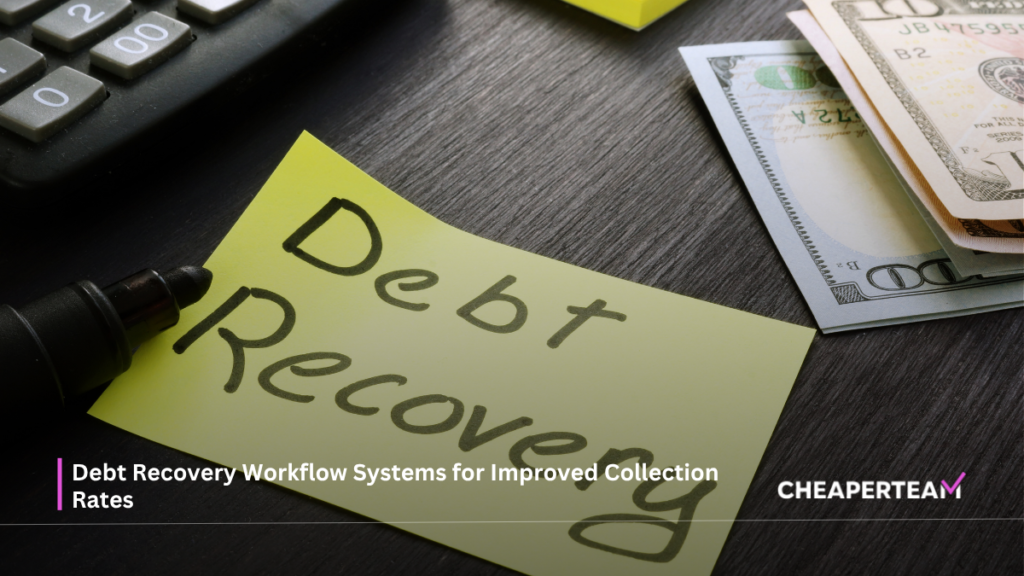 Debt Recovery Workflow Systems for Improved Collection Rates 3 Debt Recovery Workflow Systems for Improved Collection Rates