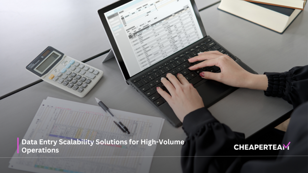 Data Entry Scalability Solutions for High-Volume Operations 1 Data Entry Scalability Solutions for High-Volume Operations