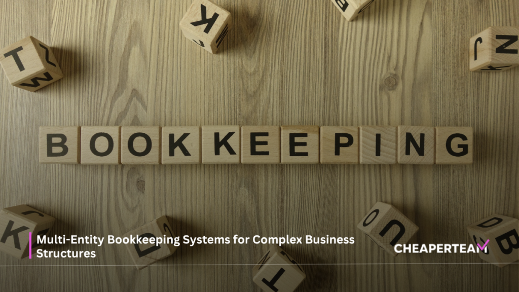 Multi-Entity Bookkeeping Systems for Complex Business Structures 9 Multi-Entity Bookkeeping Systems for Complex Business Structures