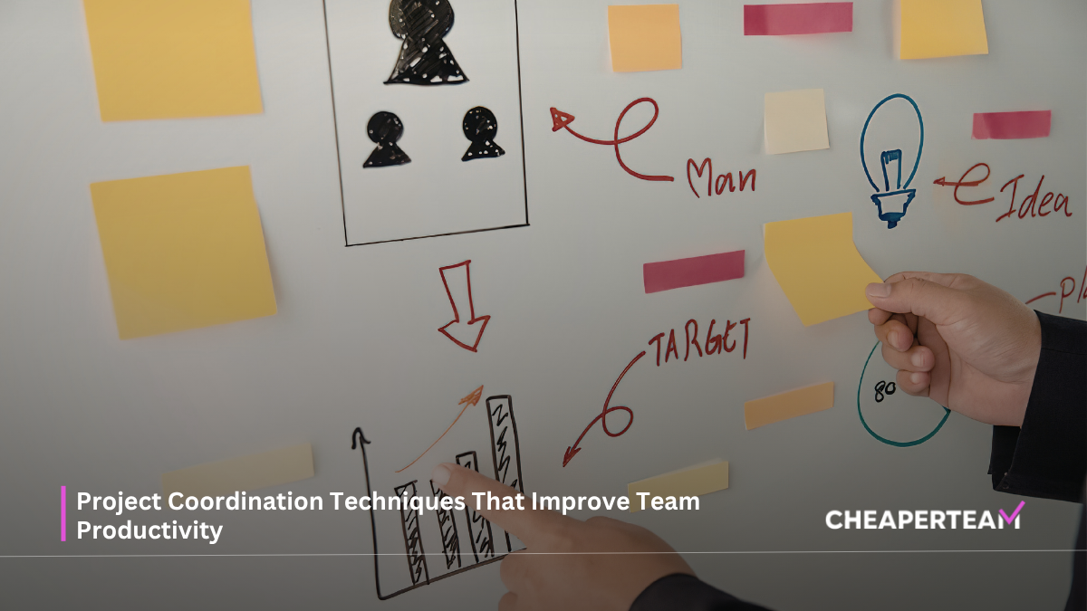 Project Coordination Techniques That Improve Team Productivity