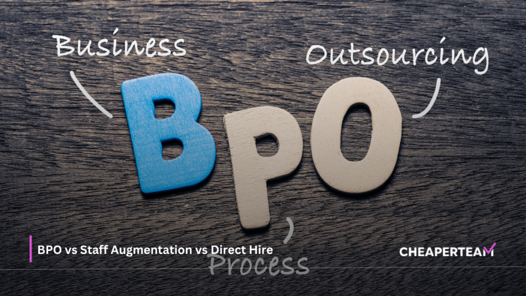 BPO vs Staff Augmentation vs Direct Hire 1 BPO vs Staff Augmentation vs Direct Hire