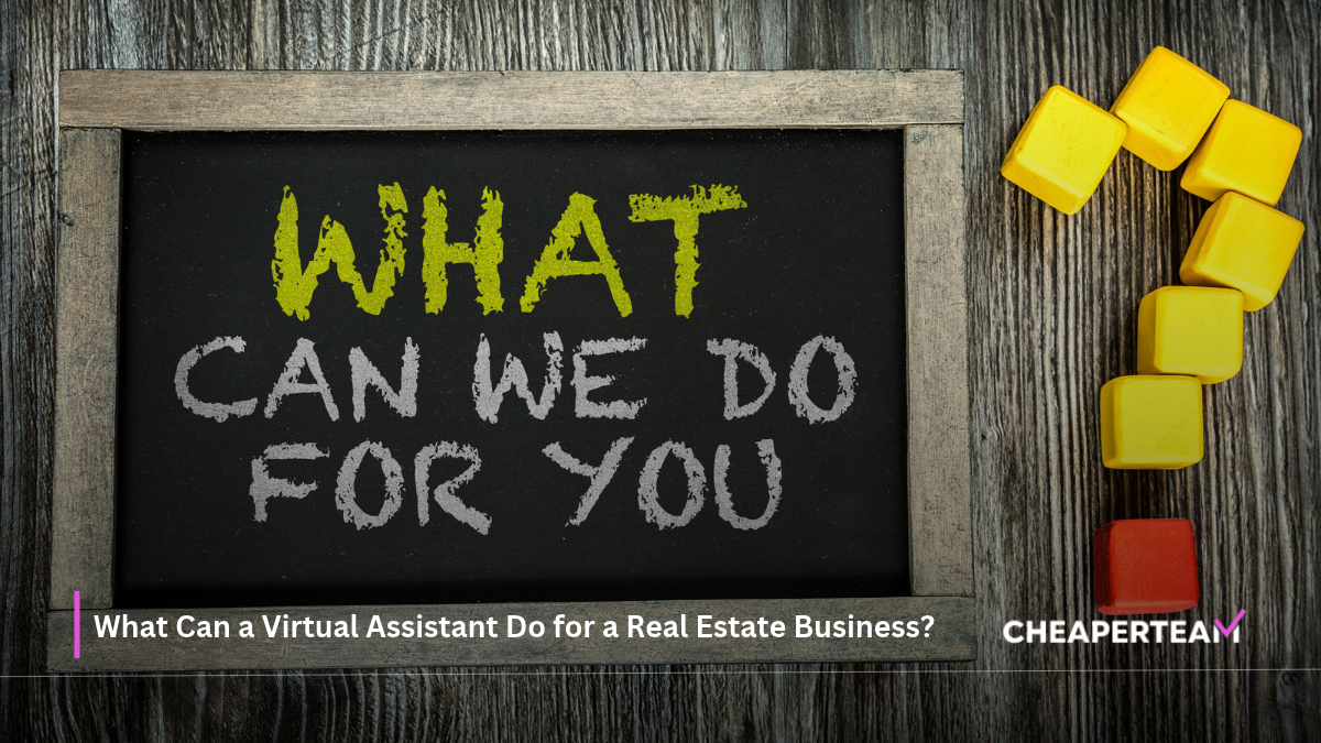 What Can a Virtual Assistant Do for a Real Estate Business
